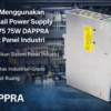 Cara Menggunakan DIN Rail Power Supply EDR-75 75W DAPPRA untuk Panel Industri
