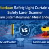 Perbedaan Safety Light Curtain dan Safety Laser Scanner untuk Keamanan Mesin Industri