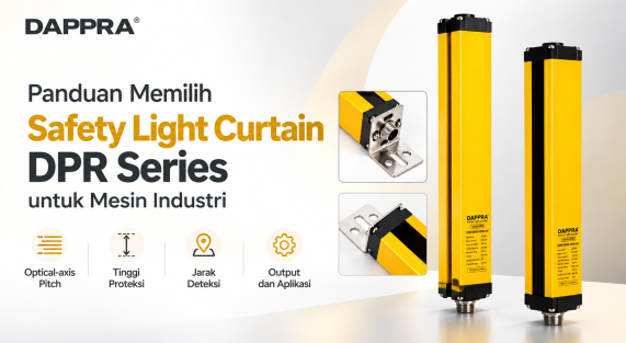 Panduan Memilih Safety Light Curtain DPR Series untuk Mesin Industri