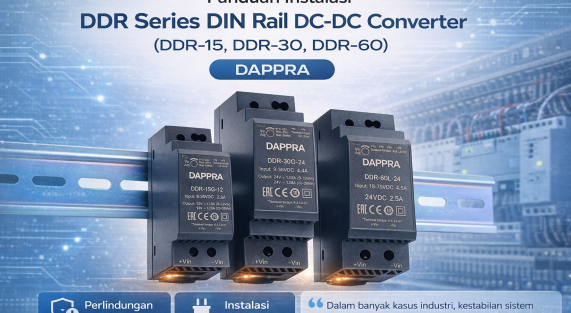 Panduan lengkap cara instalasi DIN Rail DC-DC converter DDR Series (DDR-15, DDR-30, DDR-60) dari DAPPRA untuk panel industri. Pelajari wiring, spesifikasi, dan tips instalasi yang benar.